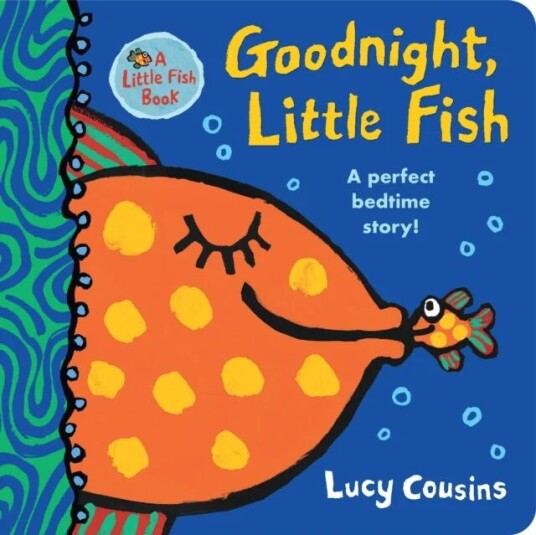 Goodnight, Little Fish av Lucy Cousins Goodnight, Little Fish av Lucy Cousins