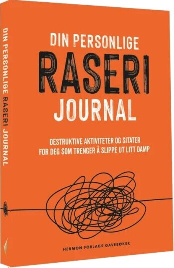 Din personlige raseri-journal : destruktive aktiviteter og sitater for deg som trenger å slippe ut l Din personlige raseri-journal : destruktive aktiviteter og sitater for deg som trenger å slippe ut l