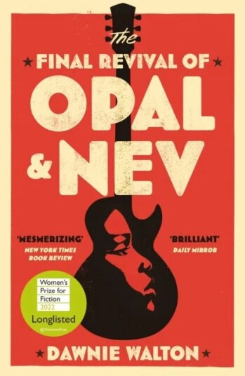The Final Revival Of Opal & Nev Av Dawnie Walton
