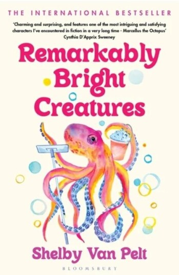 Remarkably Bright Creatures Av Shelby Van Pelt Remarkably Bright Creatures Av Shelby Van Pelt