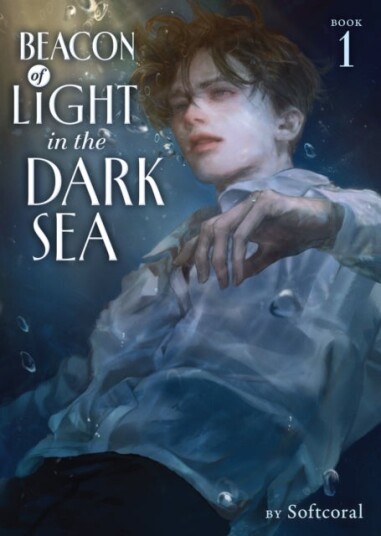 Beacon of Light in the Dark Sea Novel Vol. 1