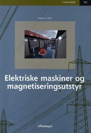 Elektriske Maskiner Og Magnetiseringsutstyr Av Magne Kvistad