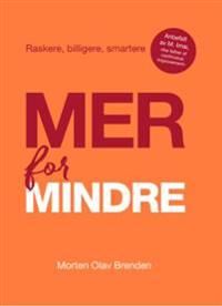 Mer For Mindre Av Morten Olav Brenden
