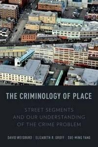 Weisburd David L. The Criminology of Place