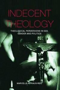 Indecent Theology Av Marcella Althaus-Reid