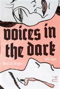 Voices In The Dark Av John Brownjohn, Marcel Beyer, Nika Knight, Ulli Lust