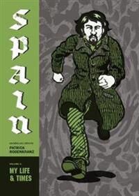 My Life & Times: Spain Vol. 3 Av Spain Rodriguez, Patrick Rosenkranz