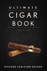 The Ultimate Cigar Book Av Richard Carleton Hacker