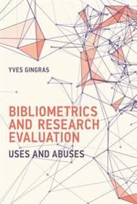 Bibliometrics And Research Evaluation Av Yves (Universite Du Quebec A Montreal) Gingras