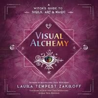 Visual Alchemy Av Laura Tempest Zakroff, Nick Bantock Visual Alchemy Av Laura Tempest Zakroff, Nick Bantock