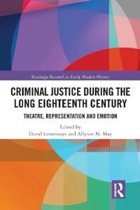 Criminal Justice During The Long Eighteenth Century
