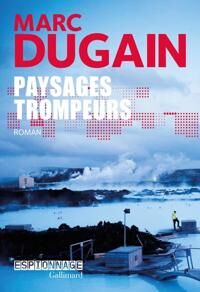Dugain Marc Paysages trompeurs
