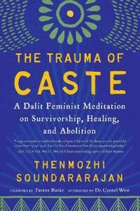 The Trauma Of Caste Av Thenmozhi Soundararajan