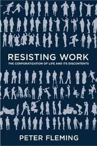 Fleming Peter Resisting Work