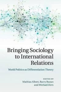 Albert Mathias Bringing Sociology to International Relations