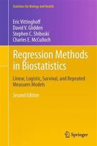 Regression Methods In Biostatistics Av Eric Vittinghoff, David V. Glidden, Stephen C. Shiboski, Charles E. Mcculloch