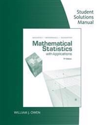 Student Solutions Manual For Wackerly/mendenhall/scheaffer'S  Mathematical Statistics With Applicati Av Dennis Wackerly, William Iii Mendenhall,