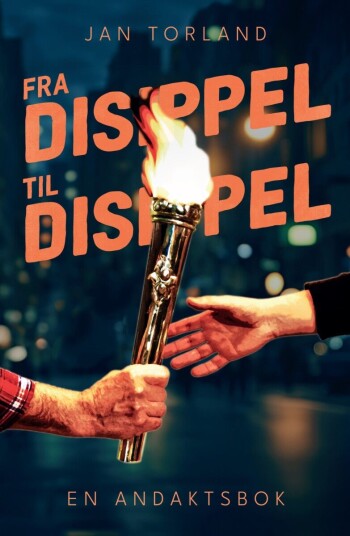 Fra disippel til disippel Fra disippel til disippel