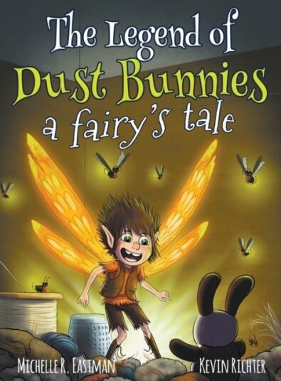 The Legend of Dust Bunnies, a Fairy's Tale The Legend of Dust Bunnies, a Fairy's Tale