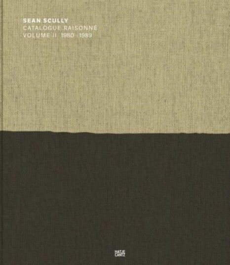 Sean Scully: Catalogue Raisonne. Volume II