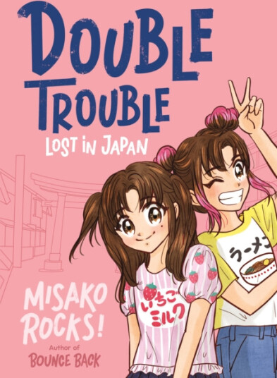Bounce Back 4: Double Trouble: Lost in Japan A KidFriendly Manga Adventure
