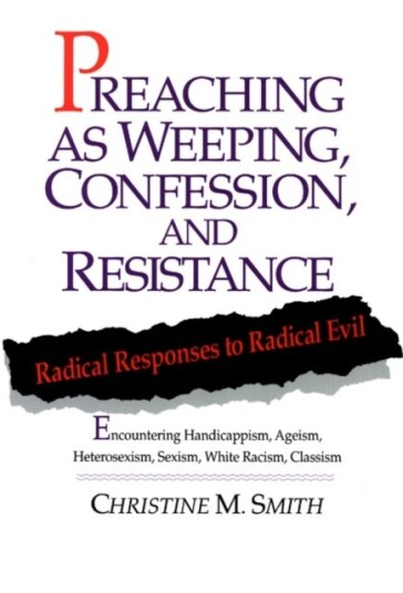 Preaching as Weeping Confession and Resistance Preaching as Weeping Confession and Resistance