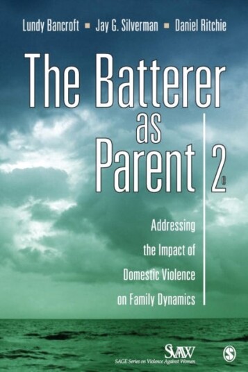 The Batterer As Parent Av R. Lundy Bancroft, Jay G. Silverman, Daniel Ritchie