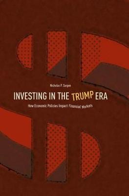 Investing In The Trump Era Av Nicholas P. Sargen