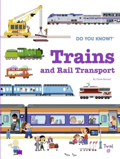 Do You Know?: Trains and Rail Transport av Cecile Benoist