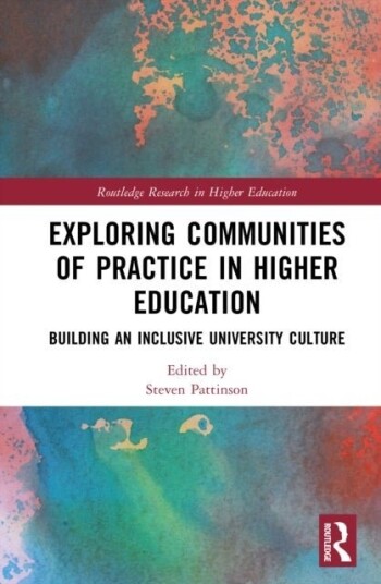 Exploring Communities of Practice in Higher Education Exploring Communities of Practice in Higher Education