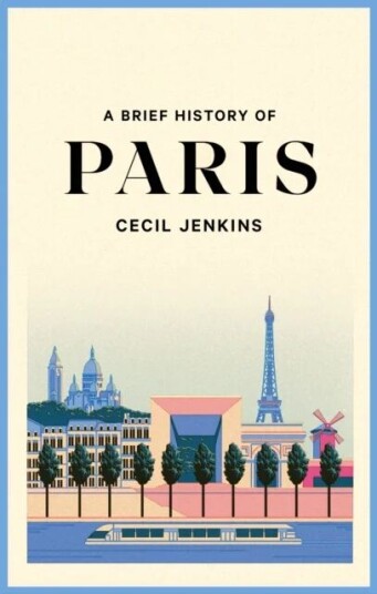 A Brief History Of Paris Av Cecil Jenkins