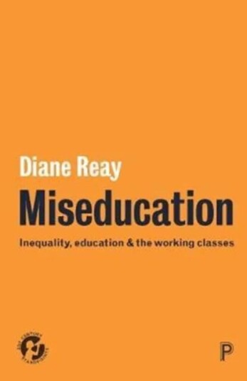 Miseducation Av Diane Reay