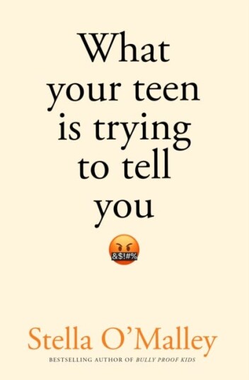 What Your Teen Is Trying To Tell You Av Stella O'Malley