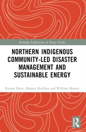 Northern Indigenous Community Led Disaster Management and Sustainable Energy