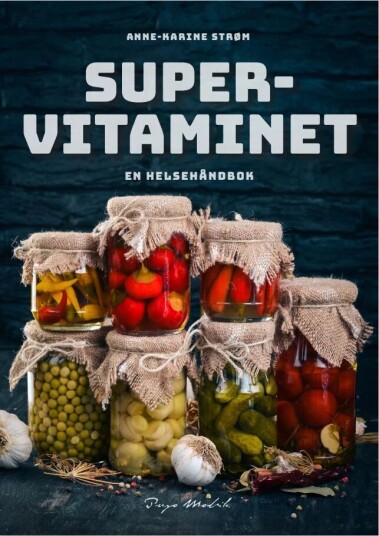 Supervitaminet Av Anne-Karine Strøm
