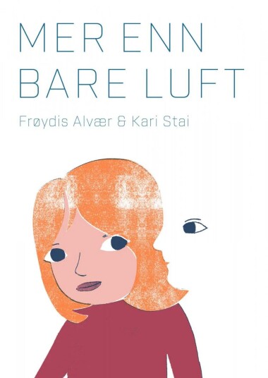 Mer Enn Bare Luft Av Frøydis Alvær Mer Enn Bare Luft Av Frøydis Alvær