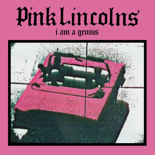 Pink Lincolns I Am A Genius LP/Vinyl