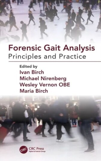 Forensic Gait Analysis Av Ivan Birch, Michael Nirenberg, Wesley (Sheffield Podiatry Service Uk) Vernon, Maria Birch