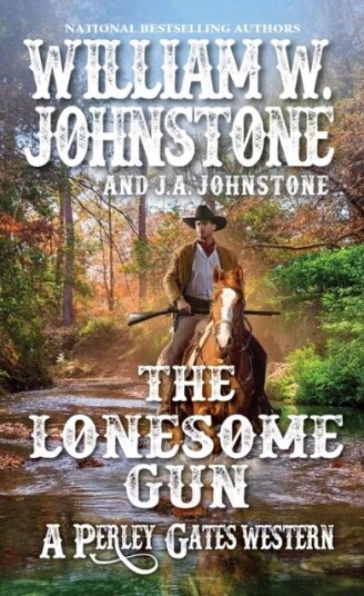 The Lonesome Gun Av William W. Johnstone, J.A. Johnstone