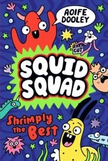 Squid Squad: Shrimply the Best Squid Squad: Shrimply the Best