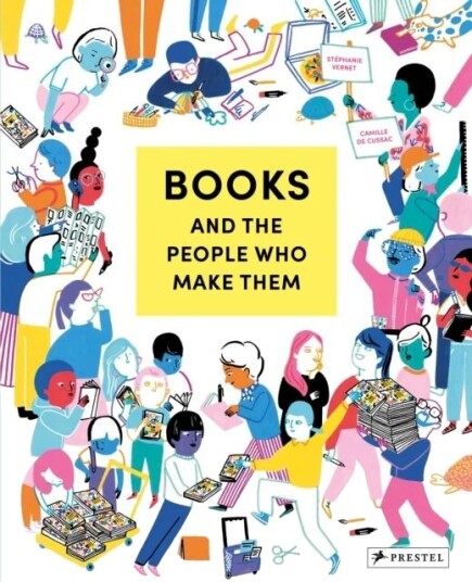 Books And The People Who Make Them Av Stephanie Vernet