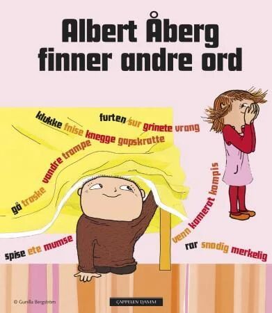 Albert Åberg Finner Andre Ord Av Ylva Blomqvist, Pia Hinnerud