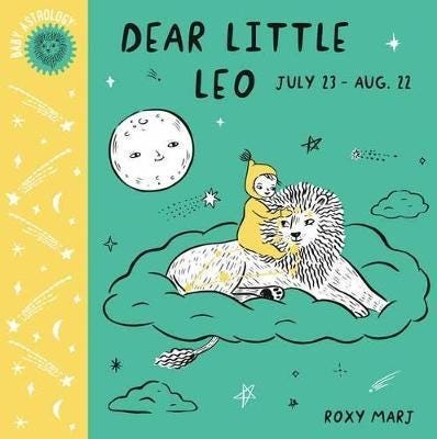 Baby Astrology: Dear Little Leo Av Roxy Marj Baby Astrology: Dear Little Leo Av Roxy Marj