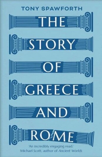 The Story Of Greece And Rome Av Tony Spawforth