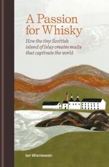 A Passion For Whisky Av Ian Wisniewski