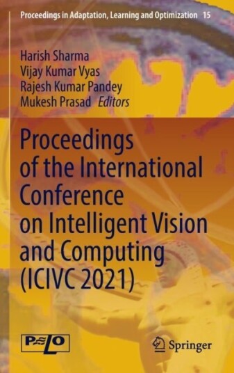 Proceedings of the International Conference on Intelligent Vision and Computing ICIVC 2021