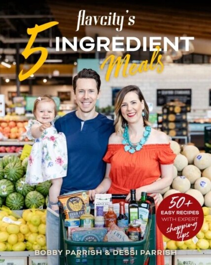 Flavcity'S 5 Ingredient Meals Av Bobby Parrish, Dessi Parrish