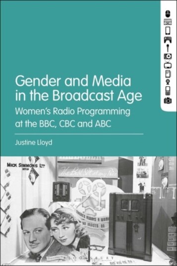 Gender and Media in the Broadcast Age  Women’s Radio Programming at the BBC, CBC, and ABC