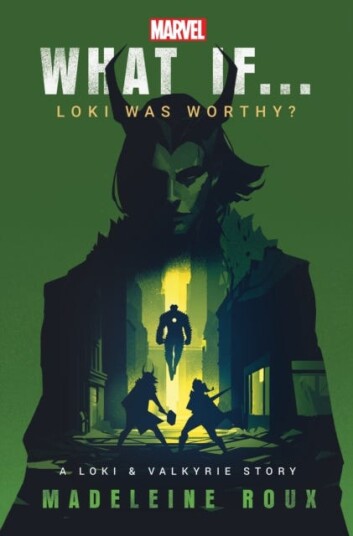 What If. . . Loki Was Worthy? Av Madeleine Roux
