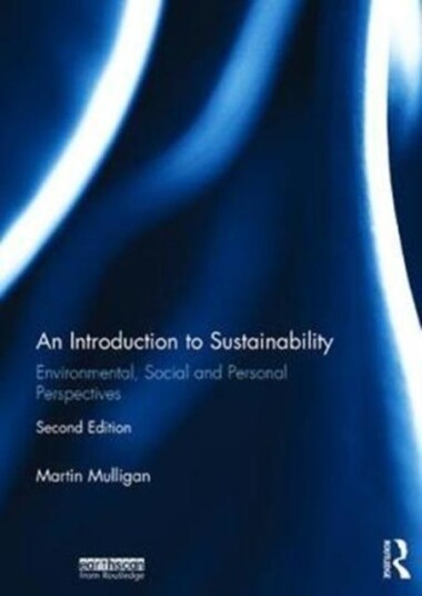 An Introduction to Sustainability Environmental, Social and Personal Perspectives